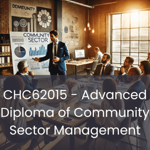 CHC62015 - Advanced Diploma of Community Sector Management