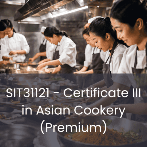 Certificate III in Asian Cookery (Premium)