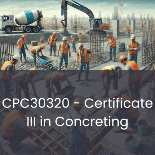 CPC30320 - Certificate III in Concreting