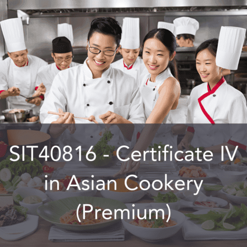 Certificate IV in Asian Cookery (Premium)