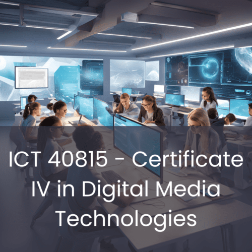 Certificate IV in Digital Media Technologies