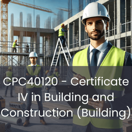 CPC40120 - Certificate IV in Building and Construction (Building)