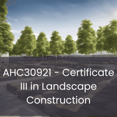 Certificate III in Landscape Construction