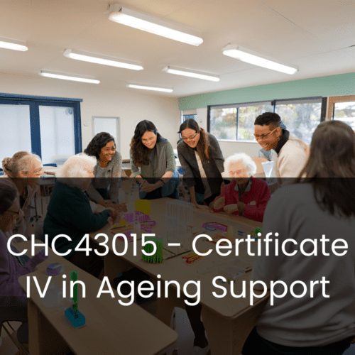 CHC43015 - Certificate IV in Ageing Support