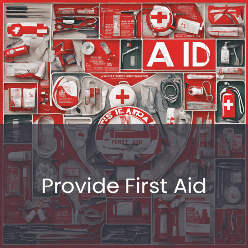 Provide First Aid