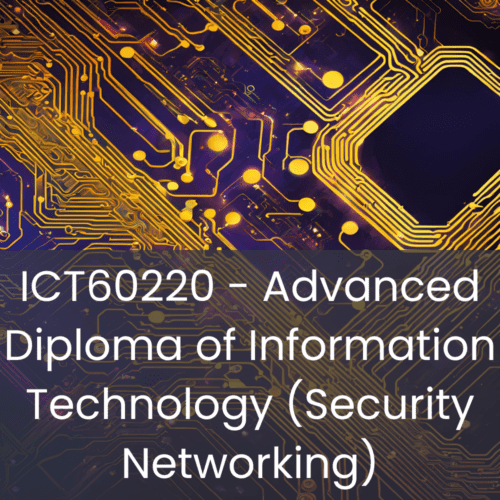 Advanced Diploma of Information Technology (Security Networking)