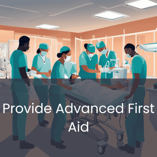 Provide Advanced First Aid